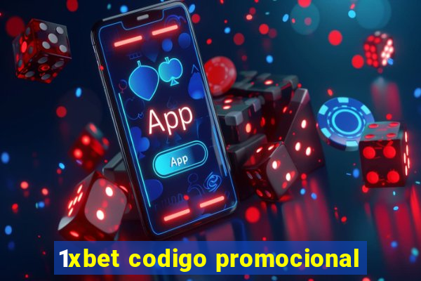 1xbet codigo promocional